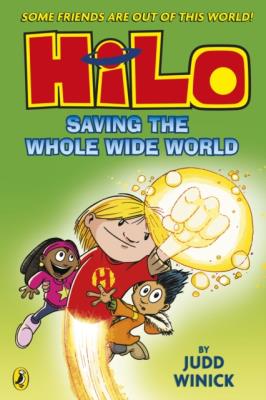 Okładka książki Hilo. Saving the Whole Wide World