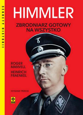 Okładka książki Himmler. Zbrodniarz gotowy na wszystko wyd. 2025