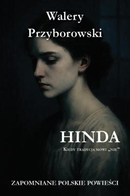 Hinda. Autor: Walery Przyborowski. SmakLiter.pl Okładka książki Hinda