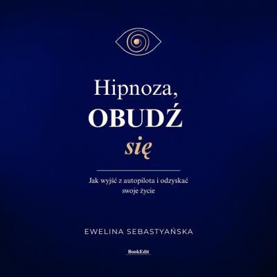Okładka książki Hipnoza. Obudź się