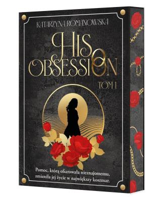 Okładka książki His Obsession. Tom 1 (Ilustrowane brzegi)