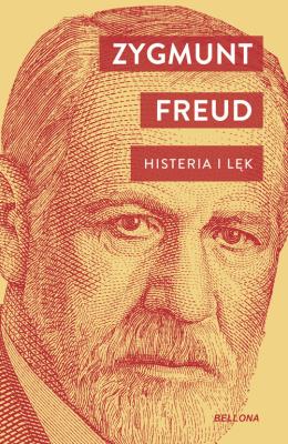 Histeria i lęk. Autor: Zygmunt Freud. SmakLiter.pl Okładka książki Histeria i lęk
