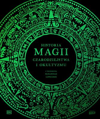 Okładka książki Historia magii, czarodziejstwa i okultyzmu