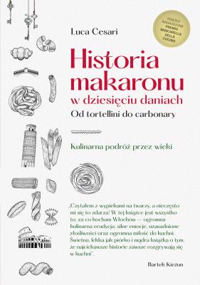 Historia makaronu w dziesięciu daniach. Autor: Luca Cesari, Mateusz Kłodecki. SmakLiter.pl Okładka książki Historia makaronu w dziesięciu daniach
