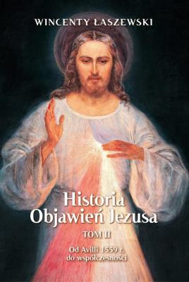 Okładka książki Historia Objawień Jezusa T.2 Od Avili 1559 r...