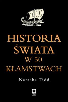 Okładka książki Historia świata w 50 kłamstwach