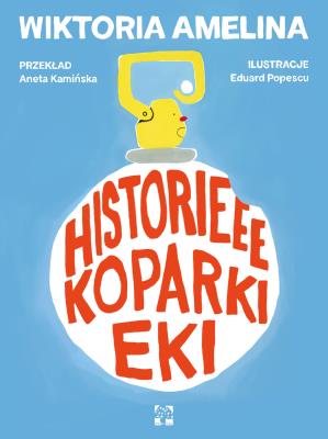 Okładka książki Historieee koparki Eki