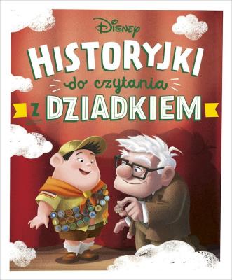 Historyjki do czytania z dziadkiem. Disney. Autor: Opracowanie zbiorowe. SmakLiter.pl Okładka książki Historyjki do czytania z dziadkiem. Disney