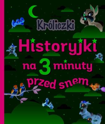 Okładka książki Historyjki na 3 minuty przed snem. Disney Króliczki