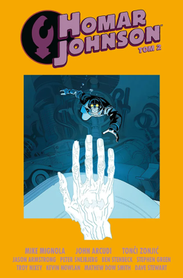 Homar Johnson. Tom 2. Autor: Mignola Mike, Arcudi John, Tonči Zonjić. SmakLiter.pl Okładka książki Homar Johnson. Tom 2