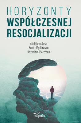 Opakowanie Horyzonty współczesnej resocjalizacji