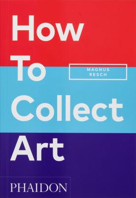 Okładka książki How to Collect Art wer. angielska