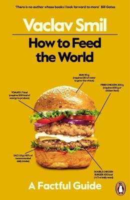 How to Feed the World wer. angielska. Autor: Smil Vaclav. SmakLiter.pl Okładka książki How to Feed the World wer. angielska