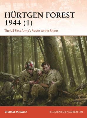 Hürtgen Forest 1944 (1). Autor: Michael McNally. SmakLiter.pl Okładka książki Hürtgen Forest 1944 (1)
