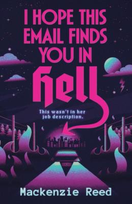 Okładka książki I Hope This Email Finds You in Hell