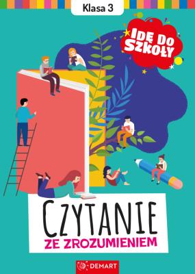 Okładka książki Idę do szkoły. Czytanie ze zrozumieniem. Klasa 3