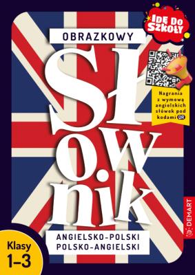 Okładka książki Idę do szkoły. Obrazkowy słownik angielsko-polski polsko-angielski