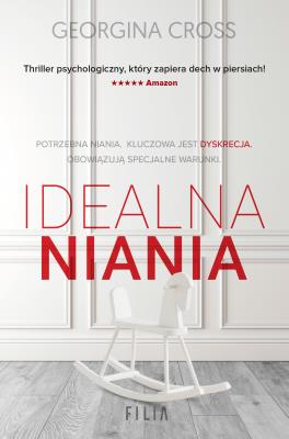 Idealna niania. Autor: Georgina Cross, Klaudia Wyrwińska. SmakLiter.pl Okładka książki Idealna niania