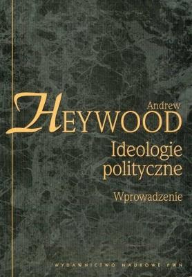 Okładka książki IDEOLOGIE POLITYCZNE WPROWADZENIE NW