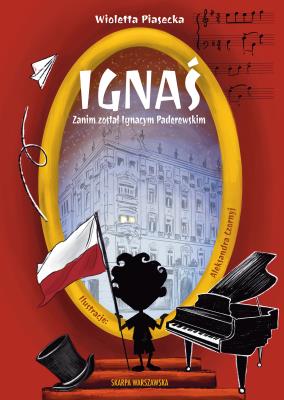 Okładka książki Ignaś. Zanim został Ignacym Paderewskim