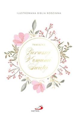 Okładka książki Ilustrowana Biblia rodzinna - Pierwsza Komunia Św.