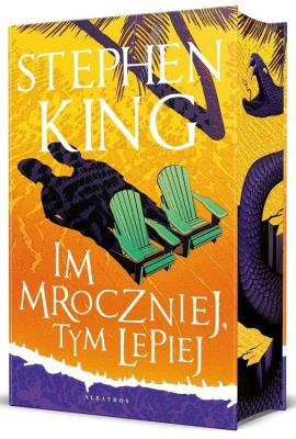 Im mroczniej, tym lepiej (ilustrowane brzegi). Autor: King Stephen. SmakLiter.pl Okładka książki Im mroczniej, tym lepiej (ilustrowane brzegi)