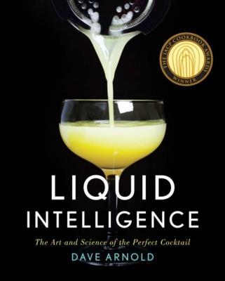 Image for Liquid Intelligence. The Art and Science of the Perfect Cocktail. Autor: Dave Arnold. SmakLiter.pl Okładka książki Image for Liquid Intelligence. The Art and Science of the Perfect Cocktail