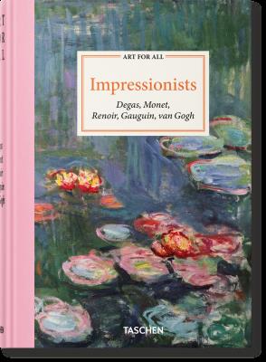 Impressionists. Art for All wer. angielska. Autor: Bernd Growe, Heinrich Christoph, Walther Ingo F.. SmakLiter.pl Okładka książki Impressionists. Art for All wer. angielska