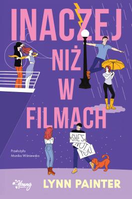 Inaczej niż w filmach. Autor: Lynn Painter. SmakLiter.pl Okładka książki Inaczej niż w filmach