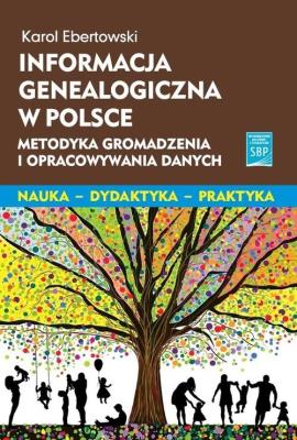Informacja genealogiczna w Polsce. Autor: Ebertowski Karol. SmakLiter.pl Okładka książki Informacja genealogiczna w Polsce