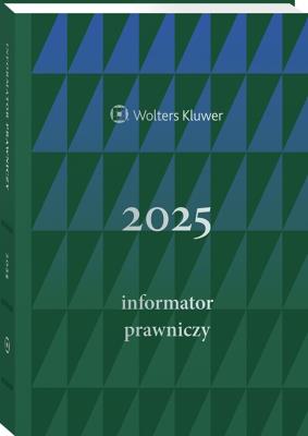 Informator Prawniczy 2025 zielony (format A5). Wydawca: Wolters Kluwer Polska. SmakLiter.pl Opakowanie Informator Prawniczy 2025 zielony (format A5)