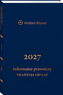Okładka książki Informator Prawniczy 2027 Tradycja od lat granat