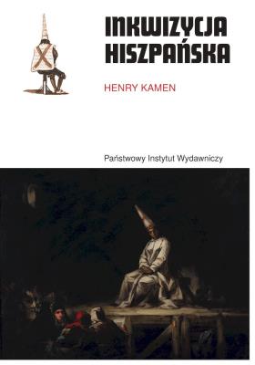 Inkwizycja hiszpańska wyd. 2. Autor: Henry Kamen. SmakLiter.pl Okładka książki Inkwizycja hiszpańska wyd. 2