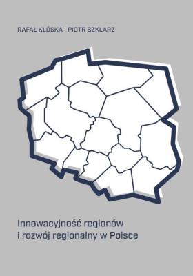 Okładka książki Innowacyjność regionów i rozwój regionalny w Polsce