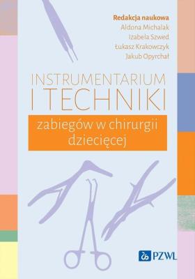 Okładka książki Instrumentarium i techniki zabiegów w chirurgii dziecięcej