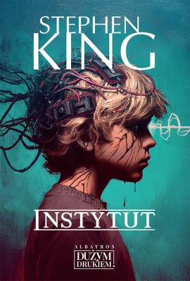 Instytut. Autor: King Stephen. SmakLiter.pl Okładka książki Instytut