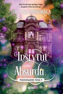 Okładka książki Instytut Absurdu. Poszukiwanie Pana P.