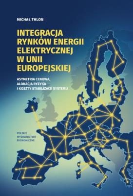 Okładka książki Integracja rynków energii elektrycznej w Unii...