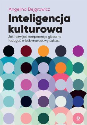 Okładka książki Inteligencja kulturowa. Jak rozwijać kompetencje globalne i osiągać międzynarodowy sukces