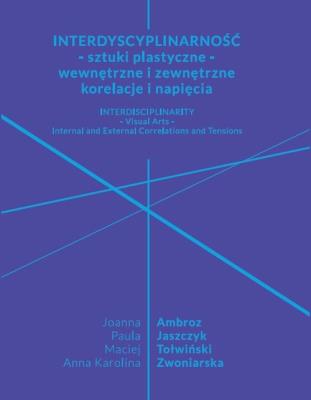 Opakowanie Interdyscyplinarność - sztuki plastyczne - wewnętrzne i zewnętrzne korelacje i napięcia