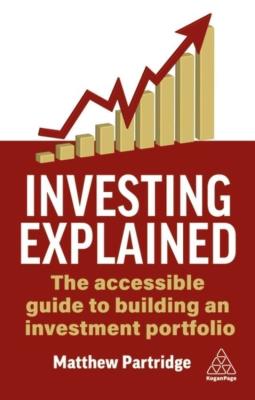 Okładka książki Investing Explained: The Accessible Guide to Building an Investment Portfolio