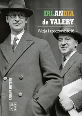 Okładka książki Irlandia de Valery. Wizja i rzeczywistość