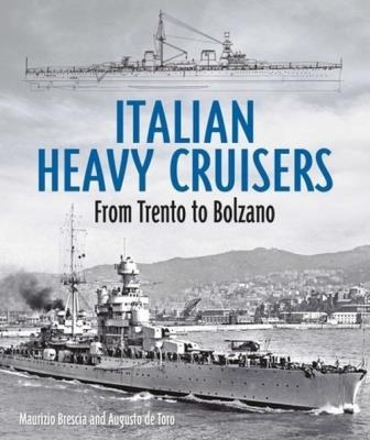 Italian Heavy Cruisers. Autor: Brescia Maurizio, De Toro Augusto. SmakLiter.pl Okładka książki Italian Heavy Cruisers