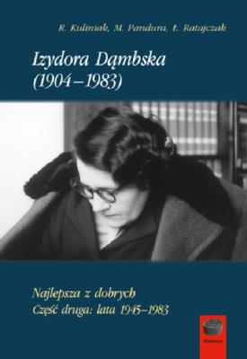 Okładka książki Izydora Dąmbska (1904-1983).Najlepsza z dobrych.Część druga:lata 1945-1983