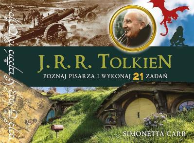 J.R.R. Tolkien. Poznaj pisarza i wykonaj 21 zadań. Autor: Simonetta Carr. SmakLiter.pl Okładka książki J.R.R. Tolkien. Poznaj pisarza i wykonaj 21 zadań