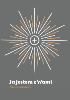 Okładka książki Ja jestem z Wami. Podręcznik metodyczny
