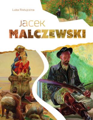 Jacek Malczewski. Autor: Luba Ristujczina. SmakLiter.pl Okładka książki Jacek Malczewski