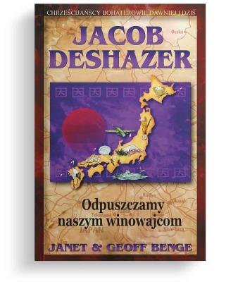 Okładka książki Jacob DeShazer - Odpuszczamy naszym winowajcom