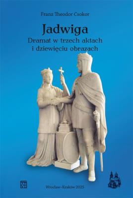 Okładka książki Jadwiga. Dramat w trzech aktach i dziewięciu obrazach