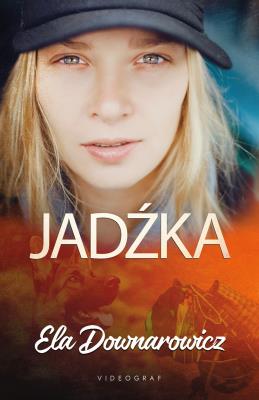 Jadźka. Autor: Ela Downarowicz. SmakLiter.pl Okładka książki Jadźka